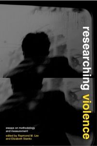 Cover image for Researching Violence: Methodology and Measurement
