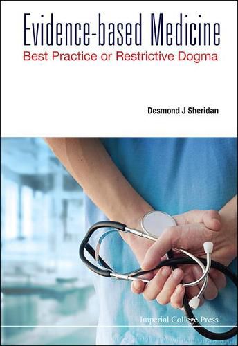 Cover image for Evidence-based Medicine: Best Practice Or Restrictive Dogma