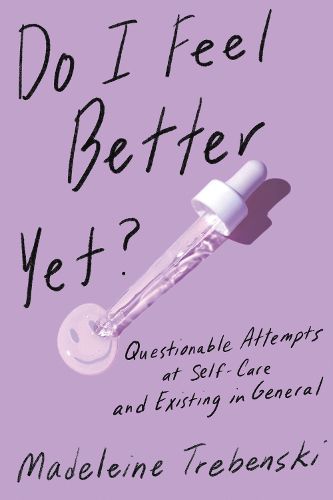 Cover image for Do I Feel Better Yet?