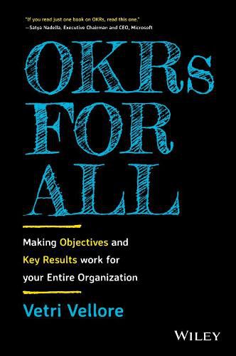 Cover image for OKRs for All: Making Objectives and Key Results Wo rk for your Entire Organization