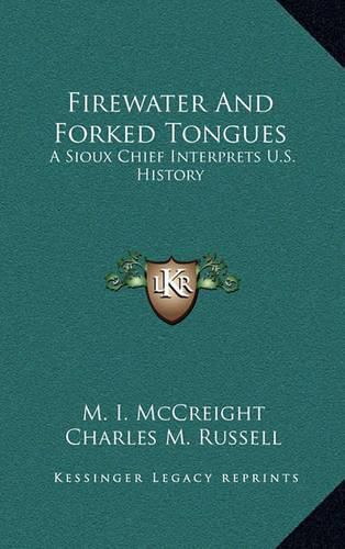 Cover image for Firewater and Forked Tongues: A Sioux Chief Interprets U.S. History