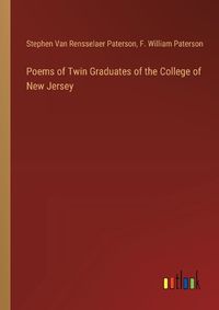Cover image for Poems of Twin Graduates of the College of New Jersey