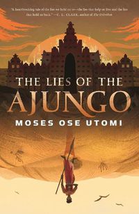 Cover image for The Lies of the Ajungo