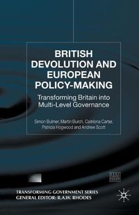 Cover image for British Devolution and European Policy-Making: Transforming Britain into Multi-Level Governance