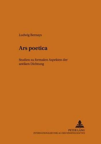 Cover image for Ars Poetica: Studien Zu Formalen Aspekten Der Antiken Dichtung