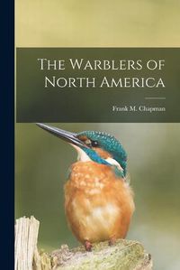 Cover image for The Warblers of North America