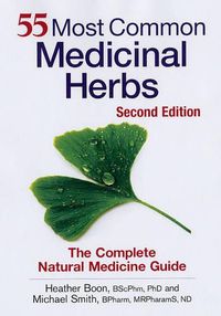 Cover image for 55 Most Common Medicinal Herbs: The Complete Natural Medicine Guide