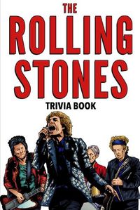 Cover image for The Rolling Stones Trivia Book