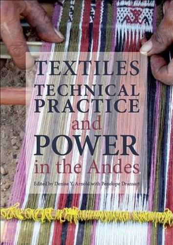 Cover image for Textiles, Technical Practice and Power in the Andes