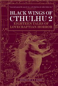 Cover image for Black Wings of Cthulhu (Volume Two): Tales of Lovecraftian Horror