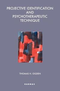 Cover image for Projective Identification and Psychotherapeutic Technique