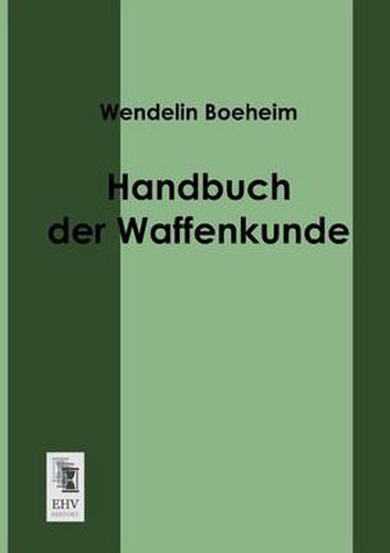 Cover image for Handbuch Der Waffenkunde