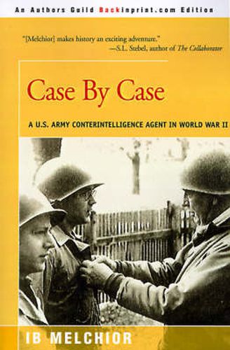 Cover image for Case by Case: A U.S. Army Counterintelligence Agent in World War II