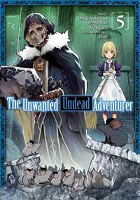 Cover image for The Unwanted Undead Adventurer (Manga): Volume 5