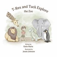 Cover image for T-Rex and Tuck Explore the Zoo