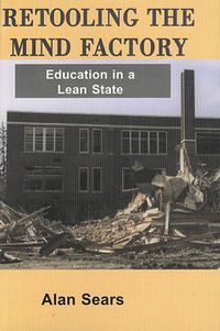 Cover image for Retooling the Mind Factory: Education in a Lean State