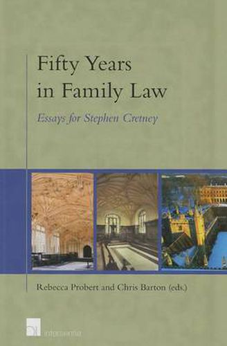 Fifty Years in Family Law: Essays for Stephen Cretney