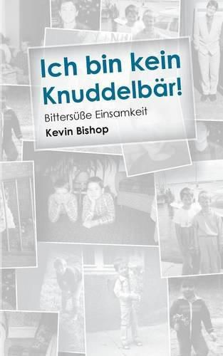 Cover image for Ich bin kein Knuddelbar!: Bittersusse Einsamkeit