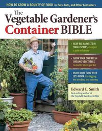 Cover image for Vegetable Gardener's Container Bible