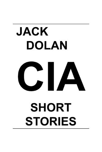 Cover image for Jack Dolan CIA Short Stories