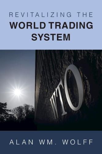 Cover image for Revitalizing the World Trading System