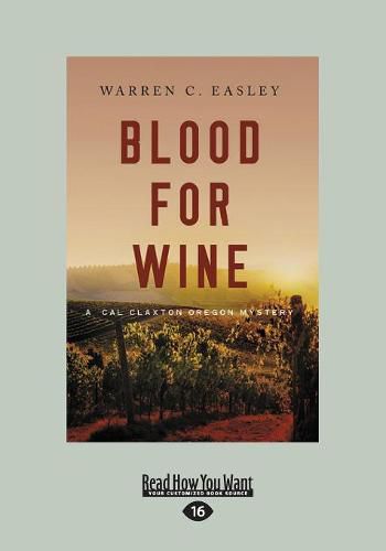 Cover image for Blood for Wine: A Cal Claxton Oregon Mystery