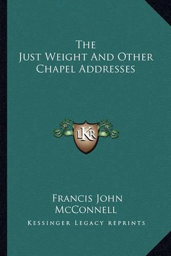 The Just Weight and Other Chapel Addresses