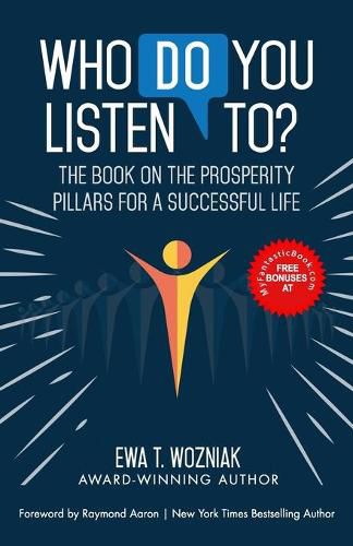 Cover image for Who Do You Listen To?: The Book on the Prosperity Pillars for a Successful Life