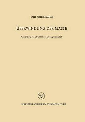 Cover image for UEberwindung Der Masse: Vom Prinzip Der Gleichheit Zur Lebensgemeinschaft
