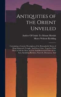 Cover image for Antiquities of the Orient Unveiled