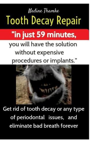 Cover image for Tooth Decay Repair, dental care, swollen gums, bad breath, dental plaque, dental caries, gum disease, teeth whitening, dental pain, Heal gum teeth, Mouth bacteria, Mouthwash, Dental braces, Gum care