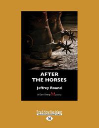 Cover image for After the Horses: A Dan Sharp Mystery