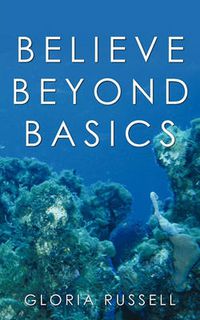 Cover image for Believe Beyond Basics