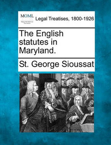 Cover image for The English Statutes in Maryland.