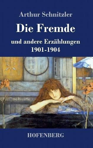 Cover image for Die Fremde: und andere Erzahlungen 1901-1904