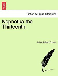 Cover image for Kophetua the Thirteenth.