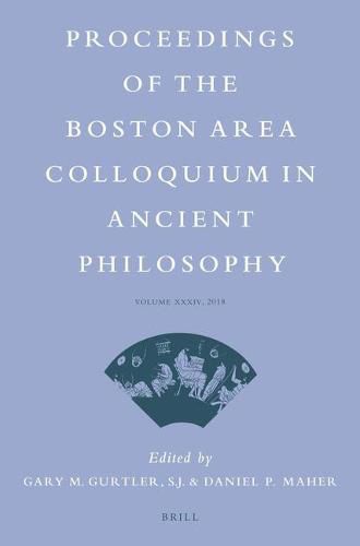 Cover image for Proceedings of the Boston Area Colloquium in Ancient Philosophy: Volume XXXIV (2018)