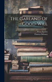 Cover image for The Garland Of Good-will