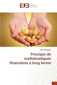 Cover image for Principes de Mathematiques Financieres A Long Terme