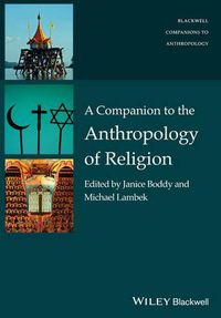 Cover image for A Companion to the Anthropology of Religion