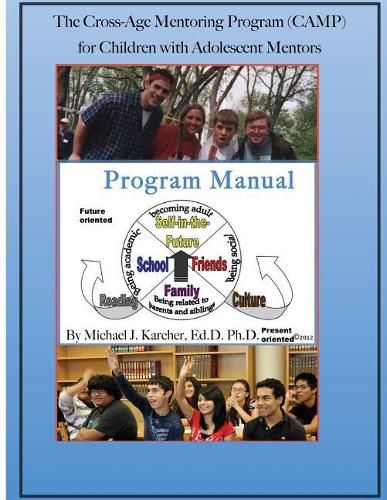 Cover image for The Cross-Age Mentoring Program (CAMP) for Children with Adolescent Mentors: Program Manual