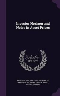 Cover image for Investor Horizon and Noise in Asset Prices