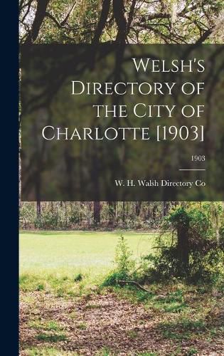 Welsh's Directory of the City of Charlotte [1903]; 1903