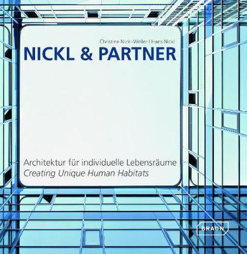 Cover image for Nickl & Partner: Creating Unique Human Habitats