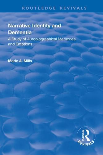 Narrative Identity and Dementia: A Study of Autobiographical Memories and Emotions