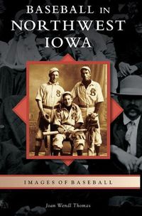 Cover image for Baseball in Northwest Iowa