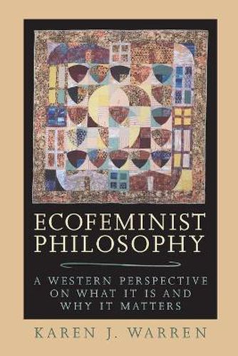 Cover image for Ecofeminist Philosophy: A Western Perspective on What It is and Why It Matters