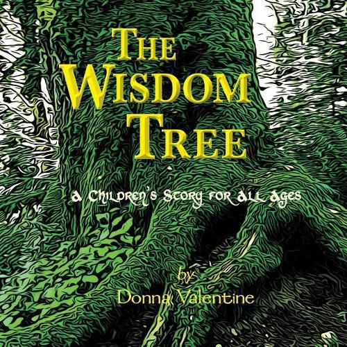 Cover image for The Wisdom Tree: A Children's Story for All Ages