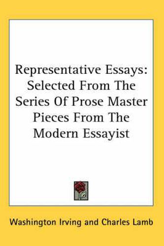 Cover image for Representative Essays: Selected from the Series of Prose Master Pieces from the Modern Essayist