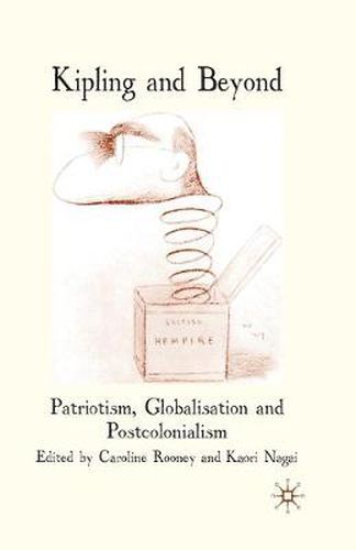 Cover image for Kipling and Beyond: Patriotism, Globalisation and Postcolonialism